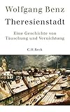 Image de Theresienstadt: Eine Geschichte von Täuschung und Vernichtung