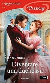 Sabrina Jeffries - Duke Dinasty vol. 01 Diventare una duchessa (2020)
