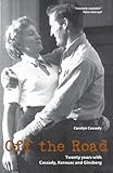 Image de Off the Road: Twenty Years with Cassady, Kerouac and Ginsberg