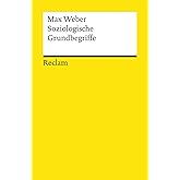 Soziologische Grundbegriffe: Weber, Max – Lektüre zu soziologischen Theorien – 19537 (Reclams Universal-Bibliothek)