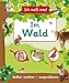 Ich weiß was! Im Wald: Selber machen - ausprobieren by unbekannt