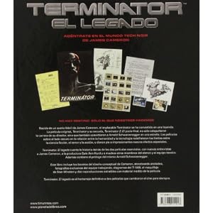 Terminator. El legado: La historia definitiva detrás de Terminator y Terminator 2: El juicio final