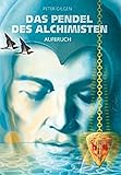 Das Pendel der Alchemisten / Aufbruch by 