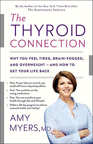 Download The Thyroid Connection: Why You Feel Tired, Brain-Fogged, and Overweight - and How to Get Your Life Back Download The Thyroid Connection: Why You Feel Tired, Brain-Fogged, and Overweight - and How to Get Your Life Back