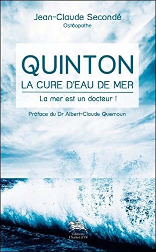 Download Quinton, la cure d'eau de mer : La mer est un docteur ! Download Quinton, la cure d'eau de mer : La mer est un docteur !