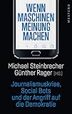 Image de Wenn Maschinen Meinung machen: Journalismuskrise, Social Bots und der Angriff auf die Demokratie