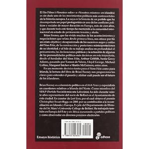 Sinn Féin : un siglo de historia irlandesa (Ensayo histórico)
