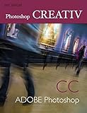 Image de Photoshop CC Creativ: Experimentelle Bildbearbeitung mit Adobe Photoshop CC 2015