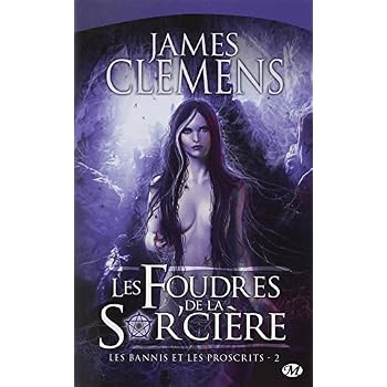 Les Bannis et les Proscrits, Tome 2: Les Foudres de la Sor'cière