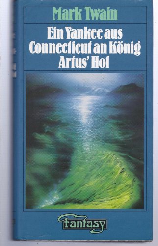 Download Ein Yankee aus Connecticut an König Artus' Hof. Download Ein Yankee aus Connecticut an König Artus' Hof.