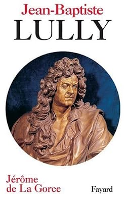 FAYARD Jean-Baptiste Lully