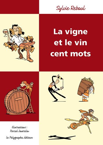 Télécharger Vigne et le vin cent mots Gratuit