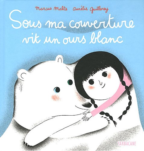 <a href="/node/34489">Sous ma couverture vit un ours blanc</a>