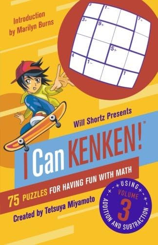 Will Shortz Presents I Can KenKen! Volume 3: 75 Puzzles for Having Fun with Math: 03