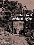 The Great Archaeologists by Brian Fagan