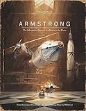 Armstrong: The Adventurous Journey of a Mouse to the Moon (Mouse Adventures) by Torben Kuhlmann
