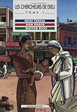 Les Chercheurs de Dieu, tome 1 : Mère Teresa - Dom Bosco - Matteo Ricci