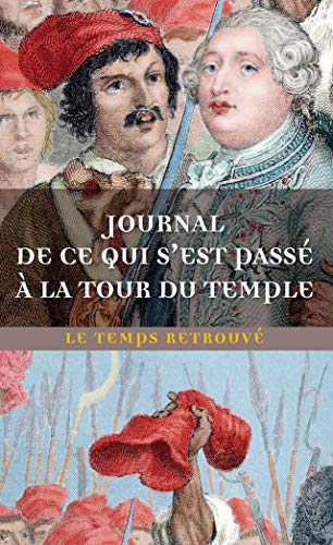 📔📔📁📂 Télécharger 📚👍 Journal de ce qui s'est passé à la tour du Temple / Dernières Heures de Louis XVI par l'abbé Edg PDF Ebook En Ligne