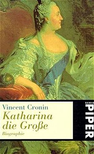 Katharina die Grosse: Biographie (Piper Taschenbuch)
