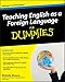 Teaching English as a Foreign Language For Dummies by 