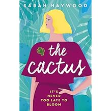 The Cactus: a Richard & Judy Autumn Book Club read 2018