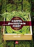 L'appel gourmand de la forêt