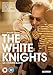 The White Knights [DVD]