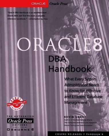 Oracle 8 DBA Handbook (Oracle Press Series) Revised Edition by Loney, Kevin published by Osborne/McGraw-Hill (1997) francais Oracle 8 DBA Handbook (Oracle Press Series) Revised Edition by Loney, Kevin published by Osborne/McGraw-Hill (1997) francais