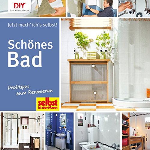 Download Schönes Bad: Profitipps zum Renovieren (DIY by christophorus) Download Schönes Bad: Profitipps zum Renovieren (DIY by christophorus)