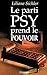 Produktbild Le parti psy prend le pouvoir
