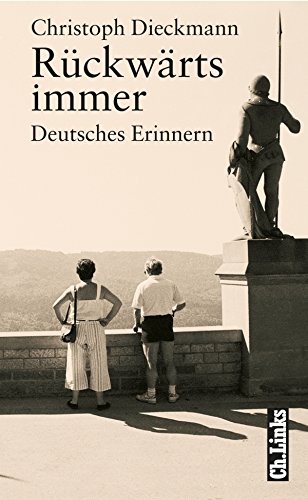 Download Rückwärts immer: Deutsches Erinnern – Erzählungen und Reportagen (Literarische Publizistik) Download Rückwärts immer: Deutsches Erinnern – Erzählungen und Reportagen (Literarische Publizistik)