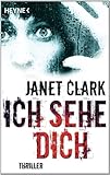 Bücher Neuerscheinungen 2022 - Ich sehe dich: Thriller von Janet Clark