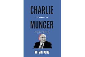 Charlie Munger: The Pursuit of Worldly Wisdom