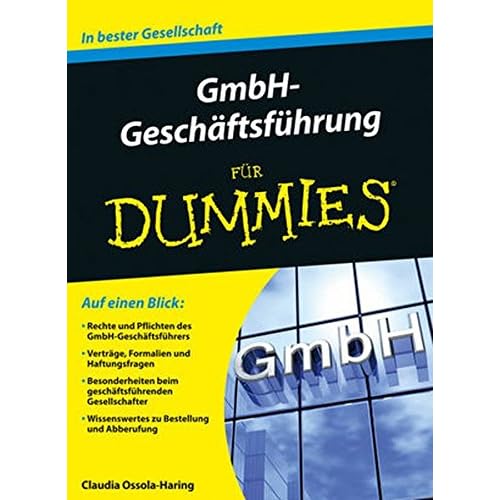 GmbH-Geschäftsführung für Dummies GmbH-Geschäftsführung für Dummies