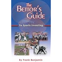 Sports Betting for Profit: The Bettor's Guide to Sports Investing