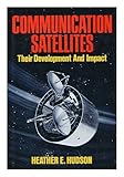 Image de Communication Satellites: Their Development and Impact