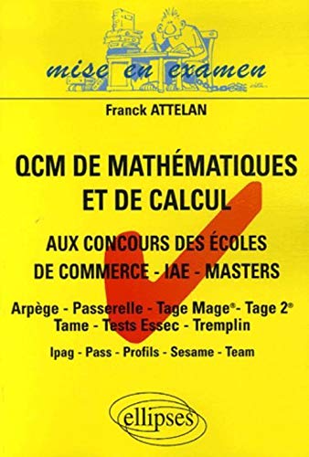 Télécharger Les QCM de mathématiques et de calcul : Aux concours d'entrée des écoles de commerce, masters - I PDF Ebook En Ligne