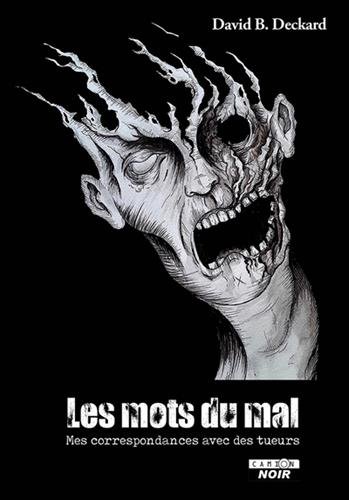 Télécharger Les mots du mal Mes correspondances avec des tueurs livre En ligne