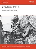 Verdun 1916: 'They Shall Not Pass' (Campaign, Band 93) by Ian Drury, Howard Gerrard