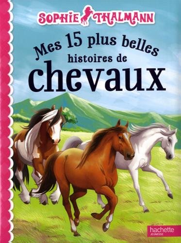couverture de : Mes 15 plus belles histoires de chevaux