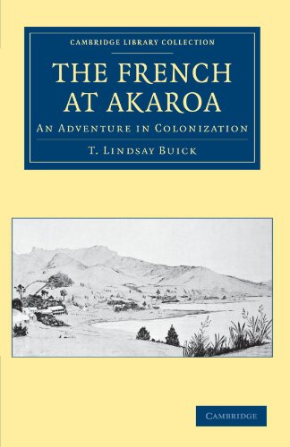 The French at Akaroa: An Adventure in Colonization The French at Akaroa: An Adventure in Colonization