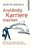 Cover zum Buch Anständig Karriere machen: Wie Sie na...