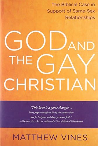 God and the Gay Christian: The Biblical Case in Support of Same-Sex Relationships