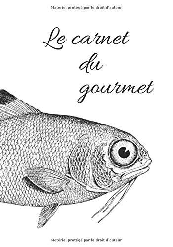 Télécharger Le carnet du gourmet: Votre propre guide culinaire des meilleurs restaurants | 100 pages à remplir Francais PDF