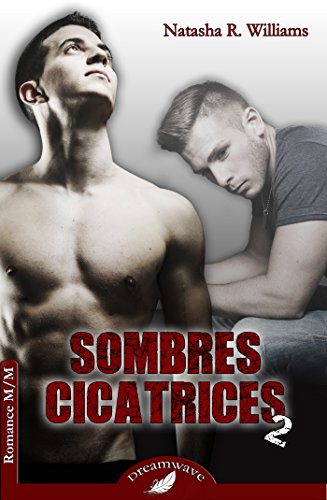 Sombres Cicatrices 2 par [R. Williams, Natasha]