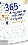 365 Erfolgsimpulse für Menschen im Verkauf (Goldegg Business) by 