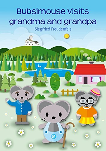 Télécharger Bubsimouse visits grandma and grandpa (English Edition) Livre PDF Gratuit