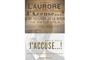 J'accuse...!, d'Émile Zola: Le manifeste de Zola publié durant l'affaire Dreyfus (texte intégral avec introduction et commentaire critique) (pamphlets et manifestes historiques)