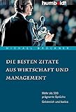 Die besten Zitate aus Wirtschaft und Management. Mehr als 500 prägnante Sprüche. Geistreich und kurios by Michael Brückner