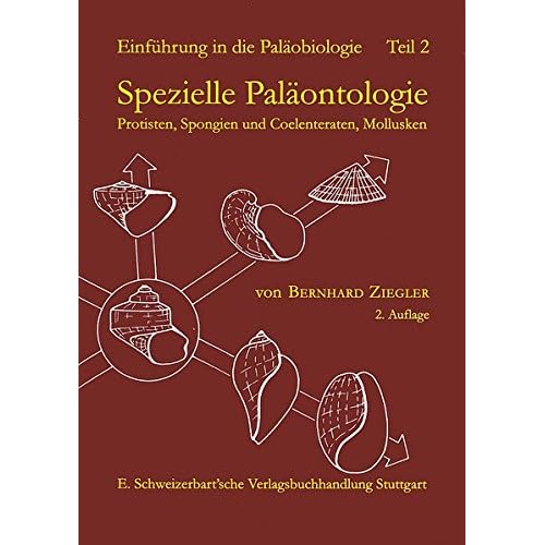 [PDF] Download Einführung in die Paláobiologie- Tl.2- Spezielle Paláontologie- Protisten- Spongien und Coelenteraten- Mollusken Kostenlos